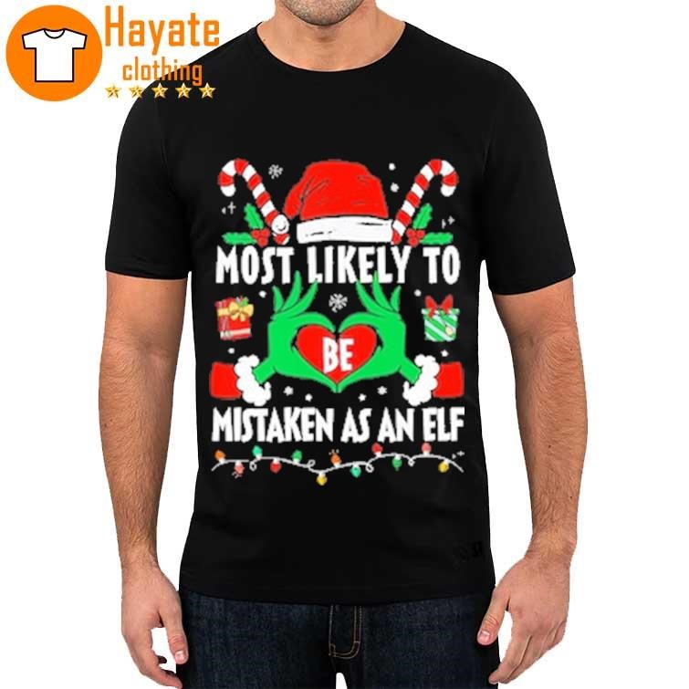 Most likely to Be Mistaken as an ELF Merry Christmas 2023 Shirt