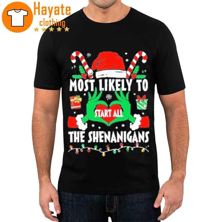 Most likely to Start all the Shenanigans Christmas 2023 Shirt