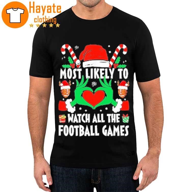 Most likely to Watch all the football games Merry Christmas 2023 Shirt