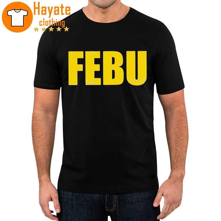 Official Febu Shirt